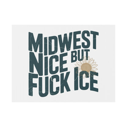 Yard Sign — "Midwest Nice But Fuck Ice" Humorous Outdoor Decor