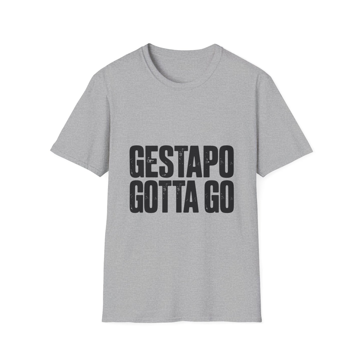 "Gestapo Gotta Go" Protest Slogan Tee