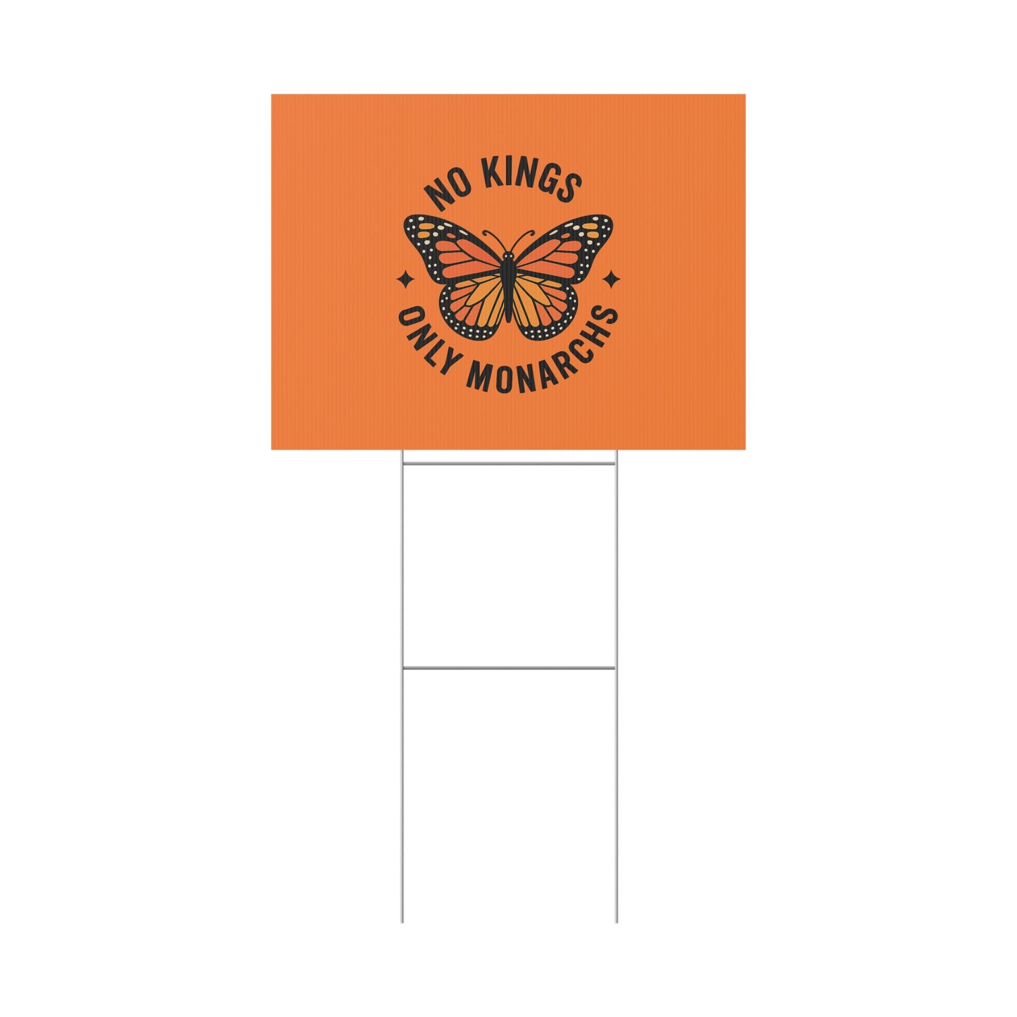 Orange No Kings Only Monarchs  Yard Sign, No Kings Since 1776, Holiday Decoration, Lawn Decor for July 4th, Independence Day Sign, Political Statement Sign