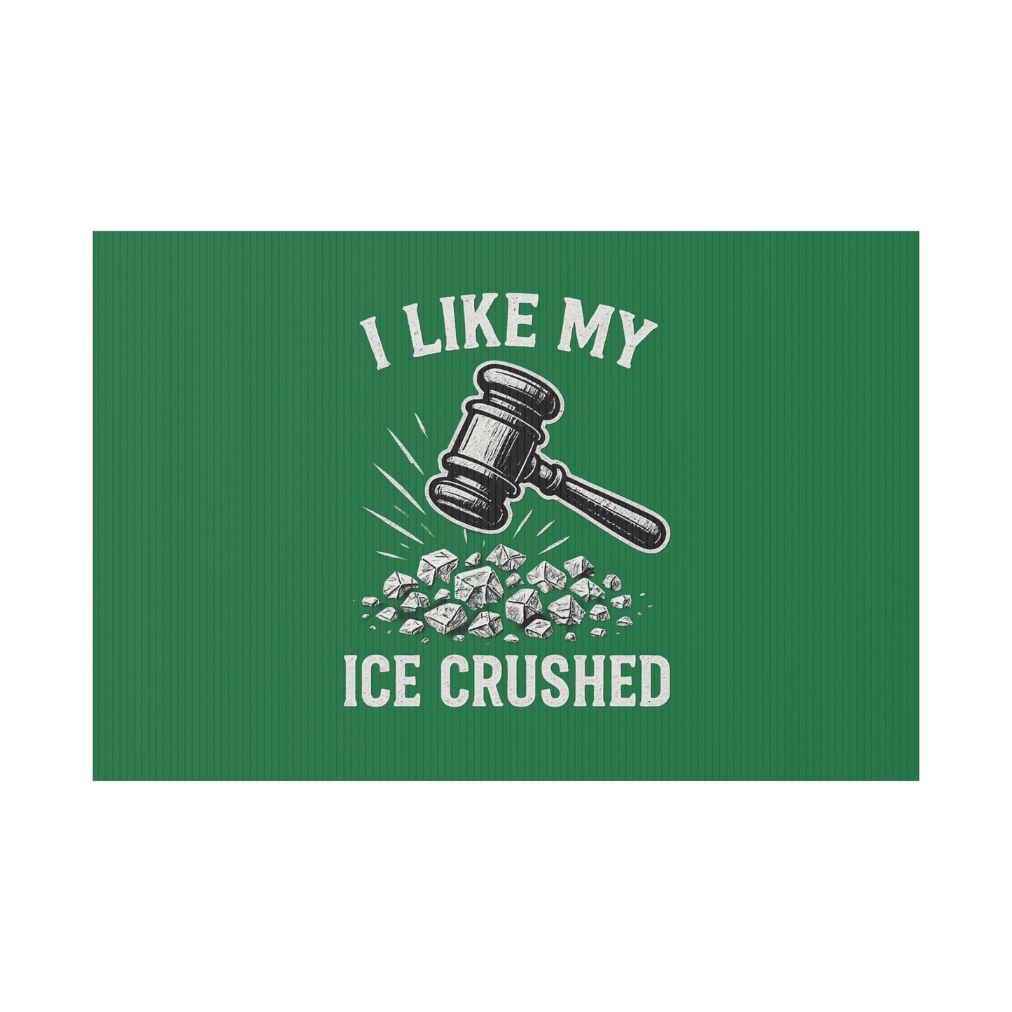 Dark Green Crushed ICE Protest Yard Sign