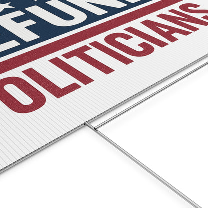 White Defund Politicians yard sign