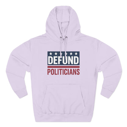 Defund Politicians Hoodie