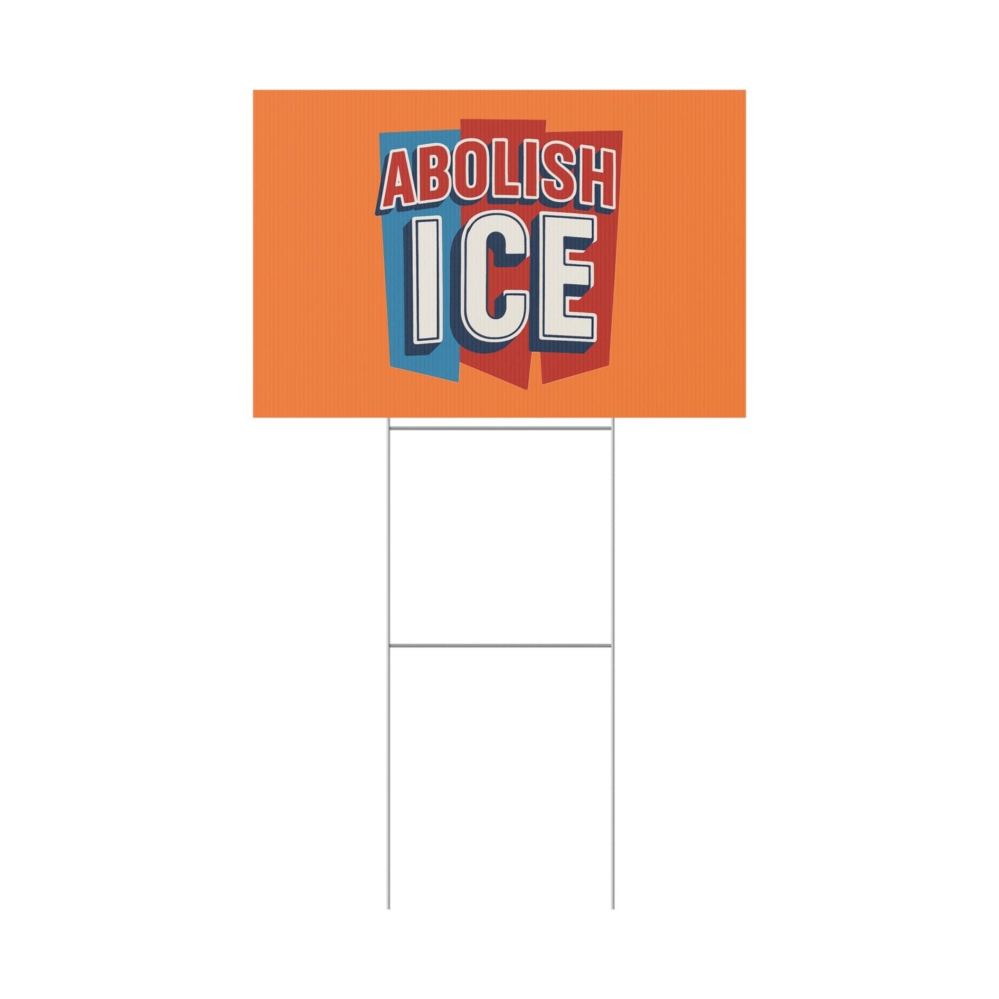 Orange Abolish ICE Yard Sign