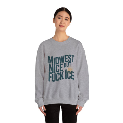 Midwest Nice But Fuck Ice Sweater