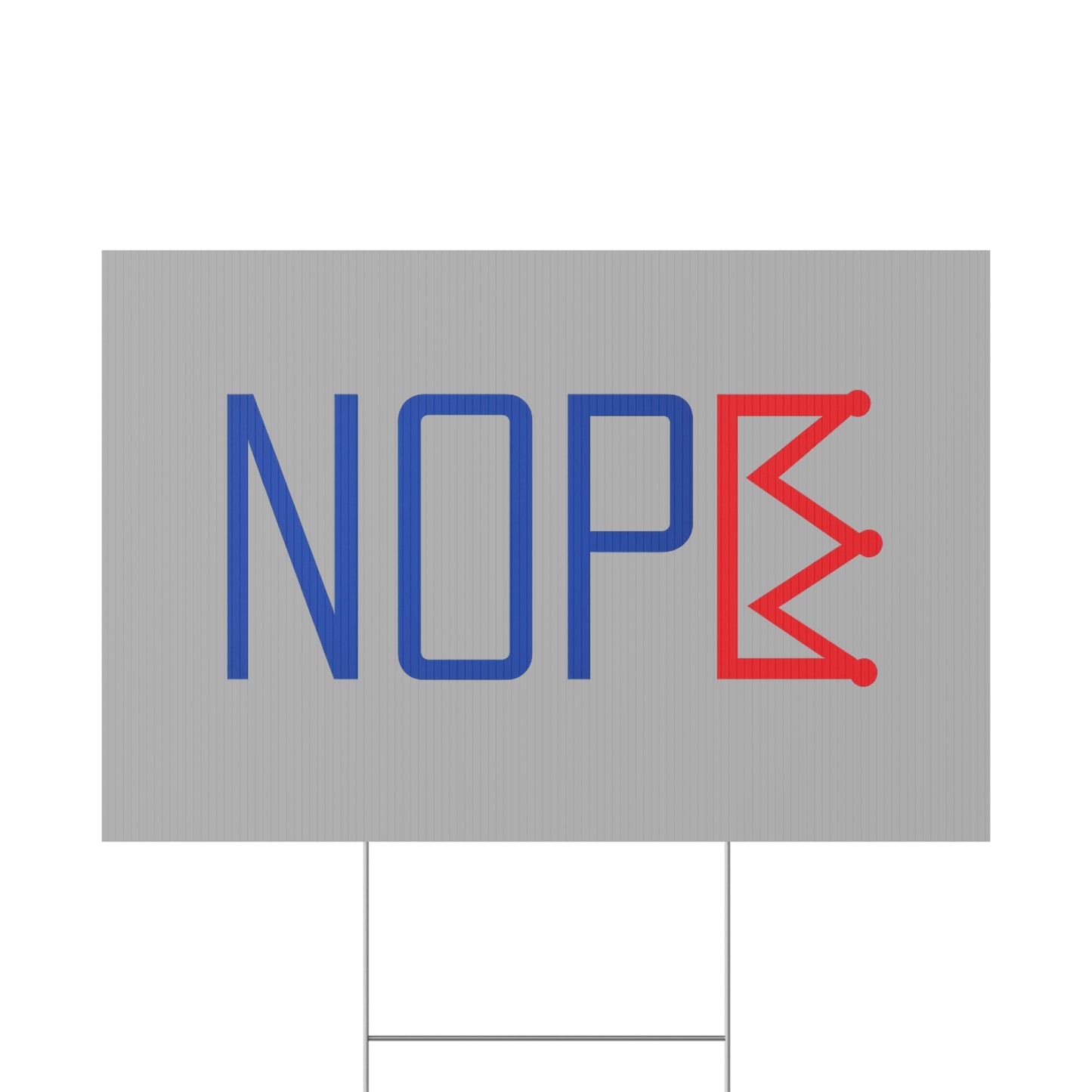 Gray NOPE Crown Yard Sign – Defy the Throne