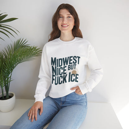 Midwest Nice But Fuck Ice Sweater