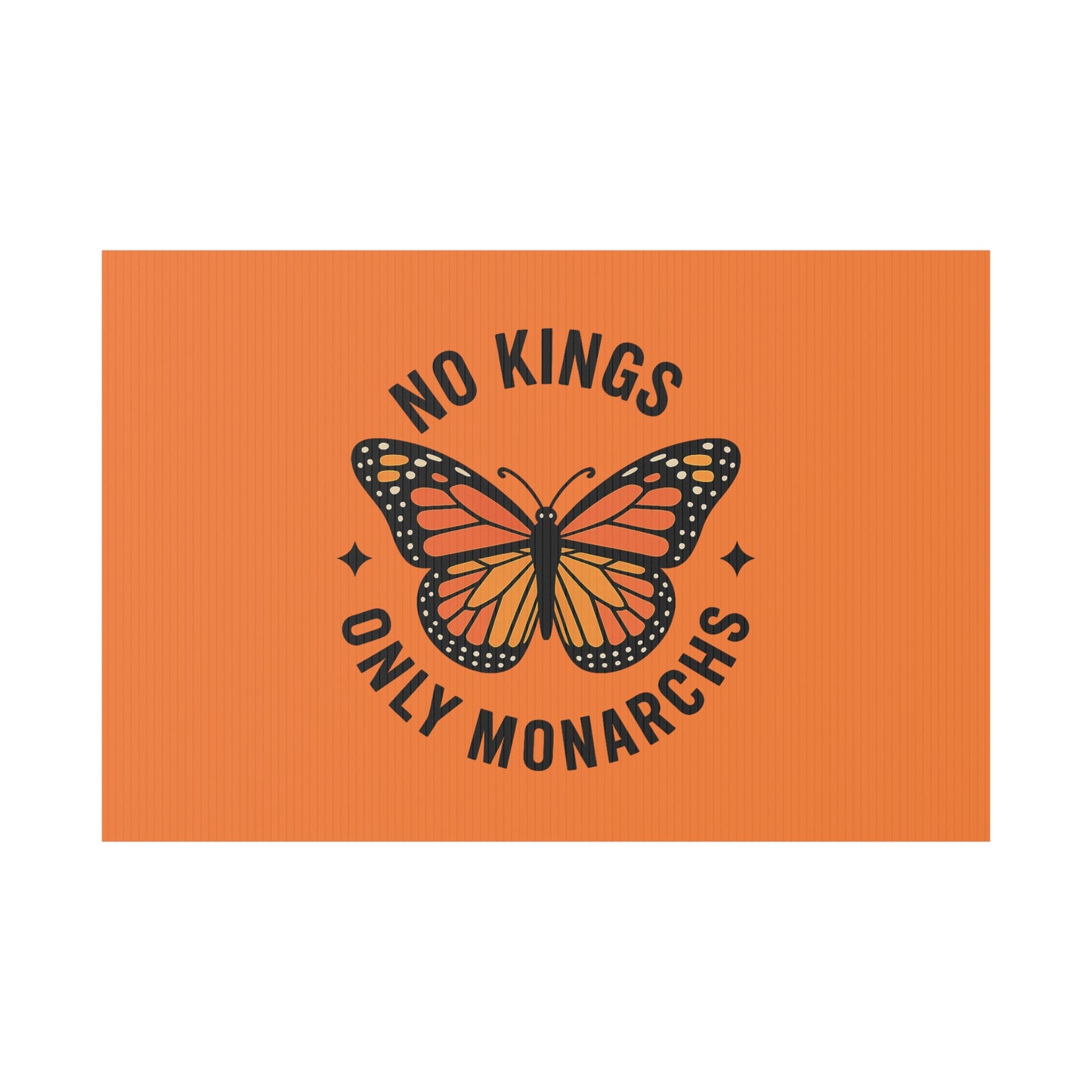 Orange No Kings Only Monarchs  Yard Sign, No Kings Since 1776, Holiday Decoration, Lawn Decor for July 4th, Independence Day Sign, Political Statement Sign