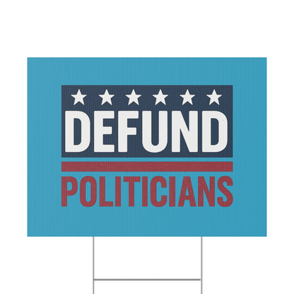 Turquoise Defund Politicians yard sign