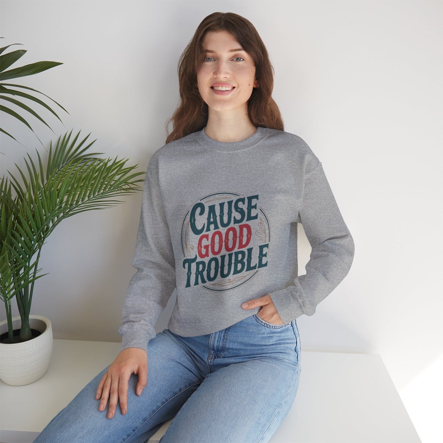 Cause Good Trouble Sweatshirt