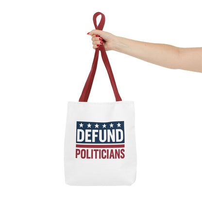 Defund Politicians Tote – Carry the Message