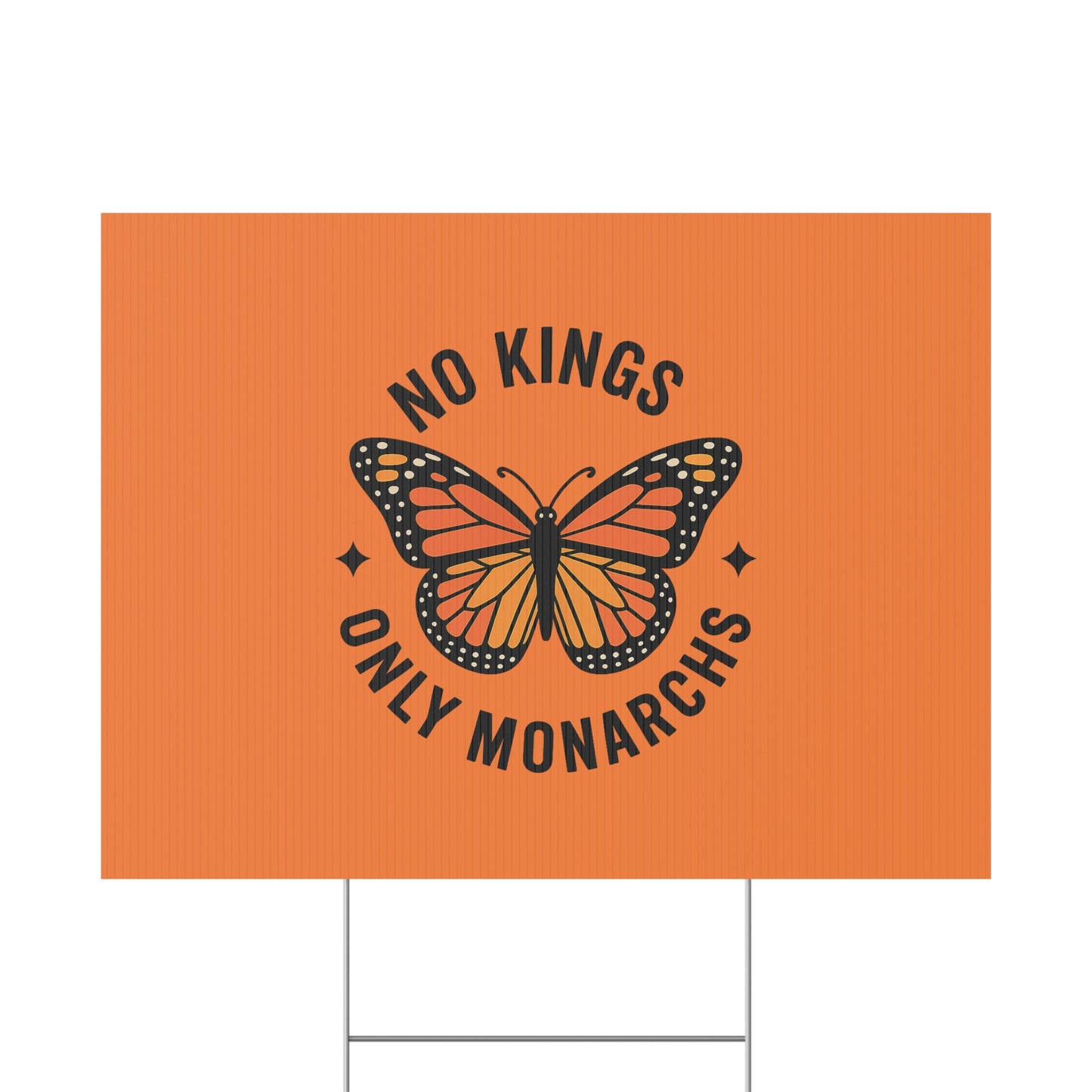 Orange No Kings Only Monarchs  Yard Sign, No Kings Since 1776, Holiday Decoration, Lawn Decor for July 4th, Independence Day Sign, Political Statement Sign
