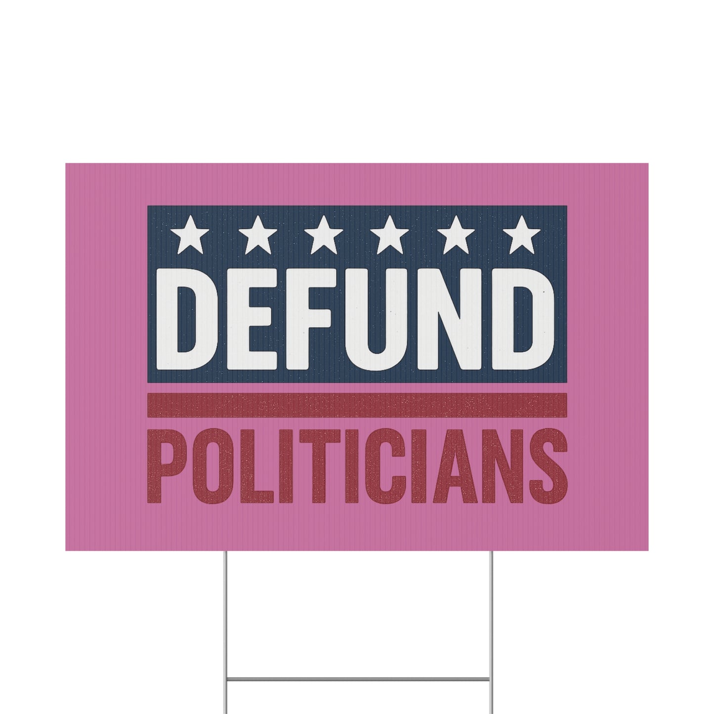 Light Pink Defund Politicians yard sign