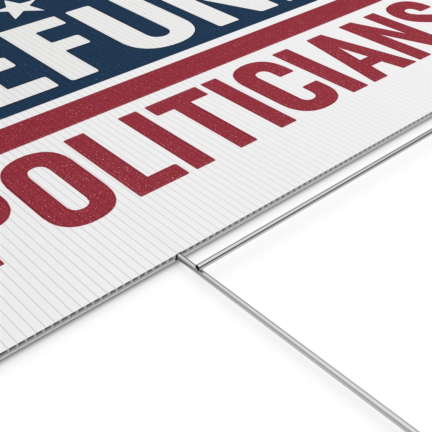 White Defund Politicians yard sign