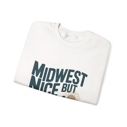 Midwest Nice But Fuck Ice Sweater