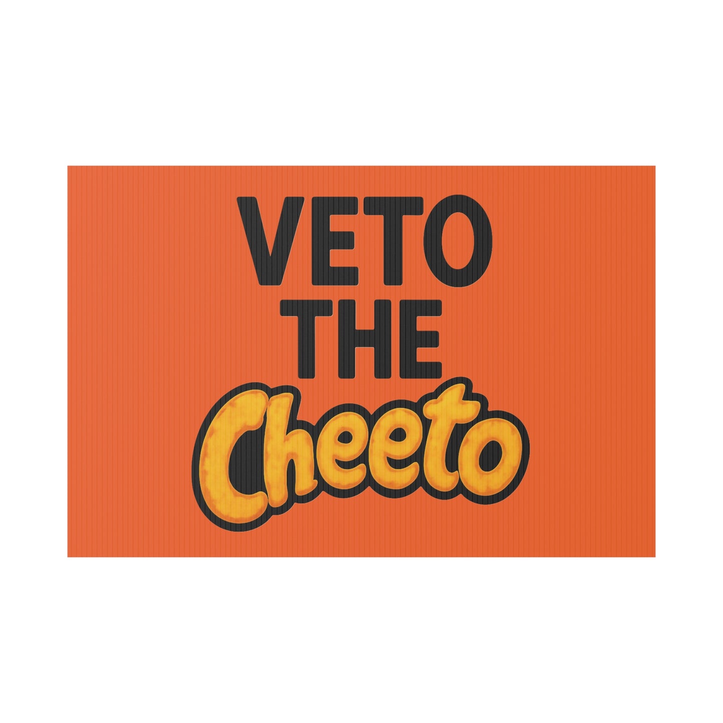 Orange Veto the Cheeto Yard Sign