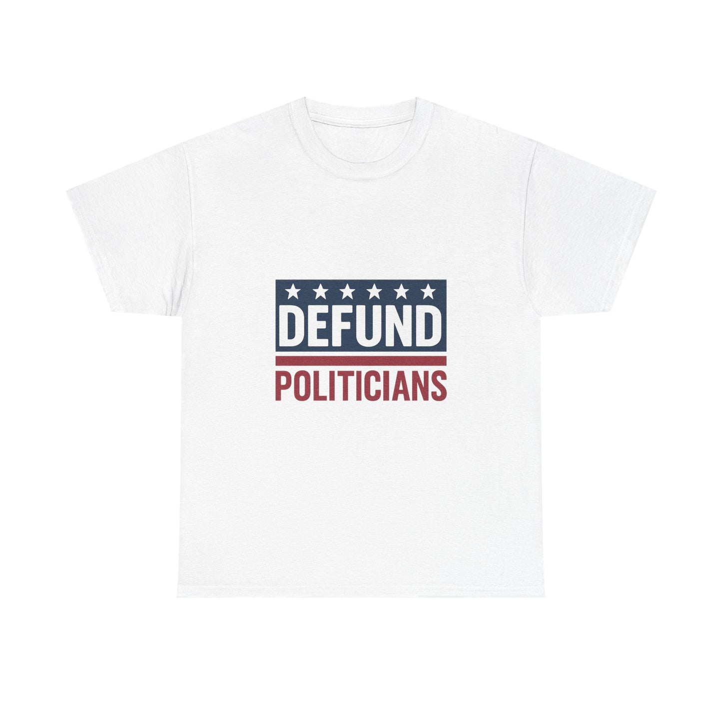 Defund Politicians Shirt