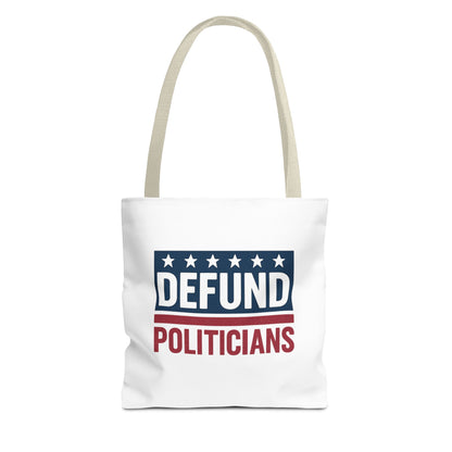 Defund Politicians Tote – Carry the Message