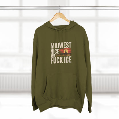 Midwest Nice But Fuck Ice Hoodie