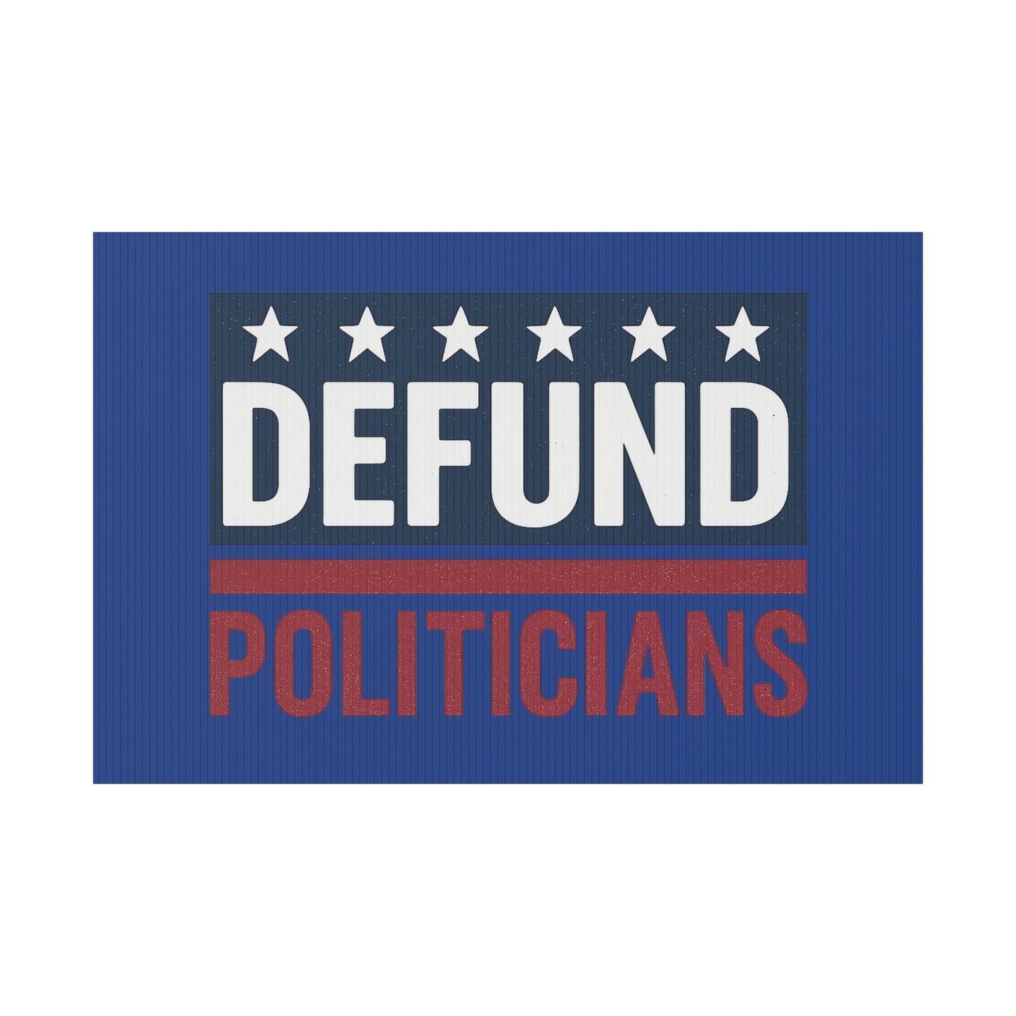 Dark Blue Defund Politicians yard sign