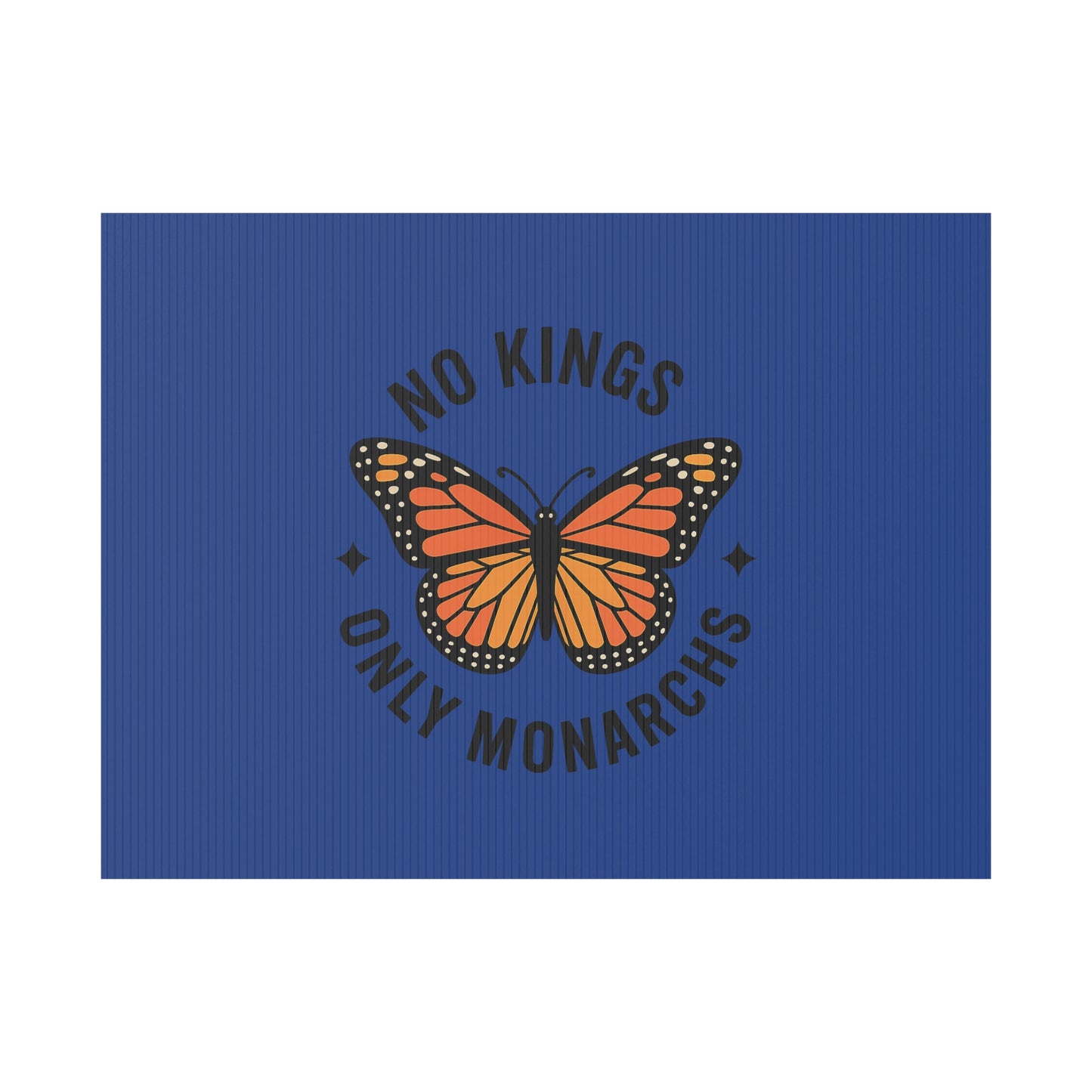 Dark Blue No Kings Only Monarchs  Yard Sign, No Kings Since 1776, Holiday Decoration, Lawn Decor for July 4th, Independence Day Sign, Political Statement Sign