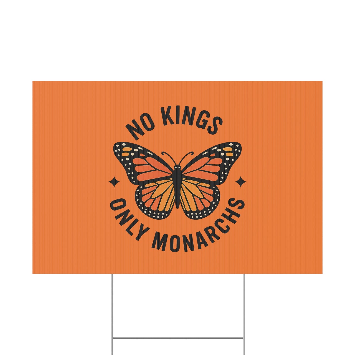 Orange No Kings Only Monarchs  Yard Sign, No Kings Since 1776, Holiday Decoration, Lawn Decor for July 4th, Independence Day Sign, Political Statement Sign