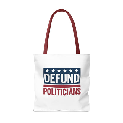 Defund Politicians Tote – Carry the Message