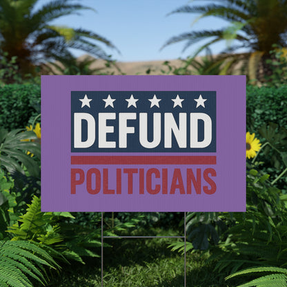 Light Purple Defund Politicians yard sign