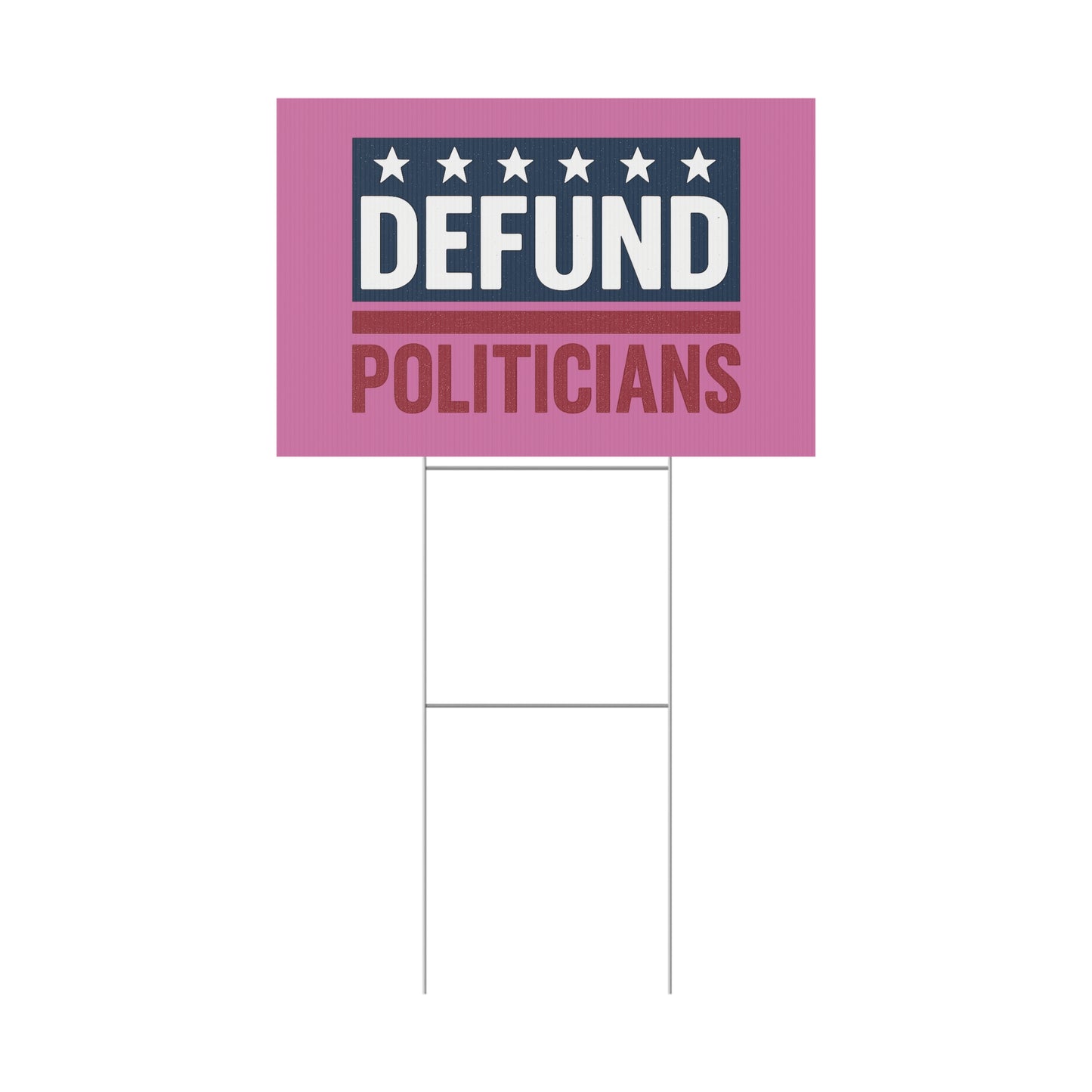 Light Pink Defund Politicians yard sign