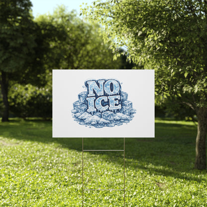 No ICE Plastic Yard Sign — Frosty 'No Ice' Iceberg Design Outdoor Lawn Sign - protest shirt from No Kings Store