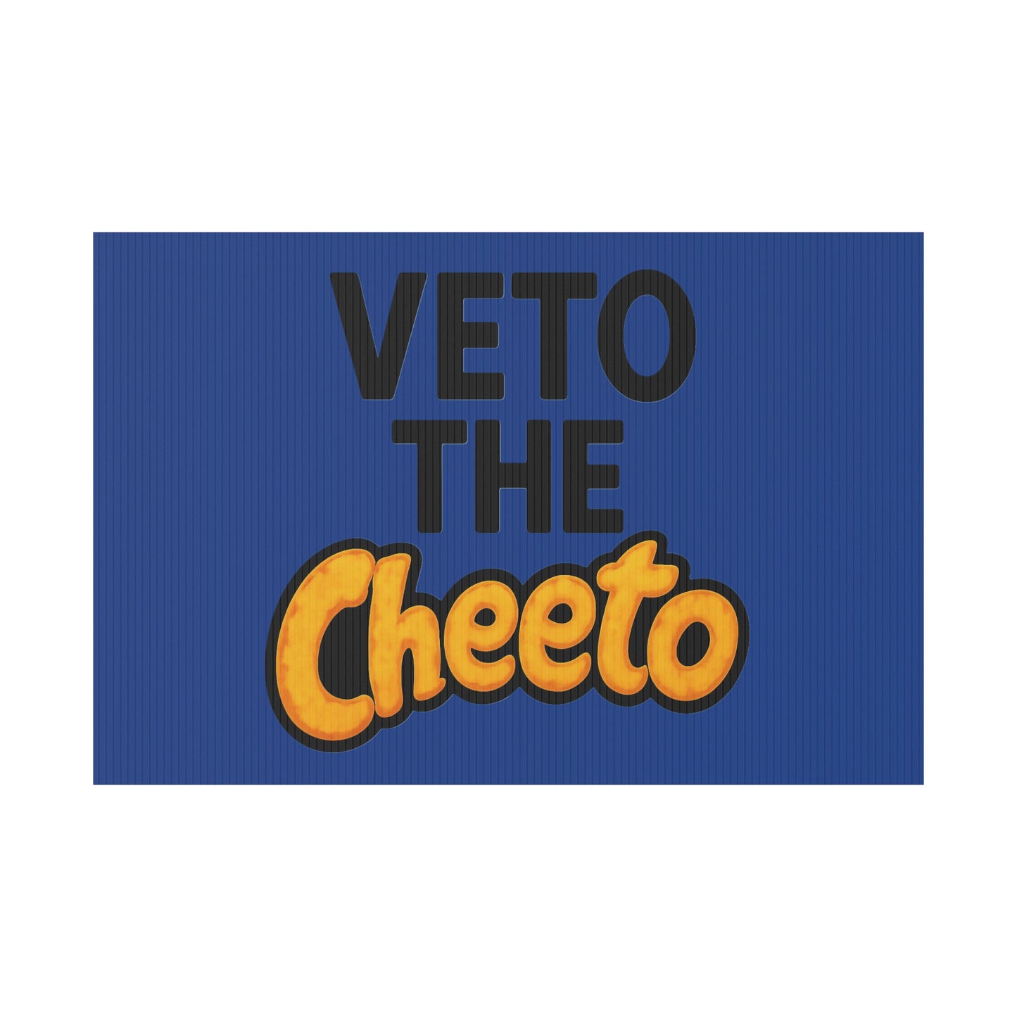 Dark Blue Veto the Cheeto Yard Sign