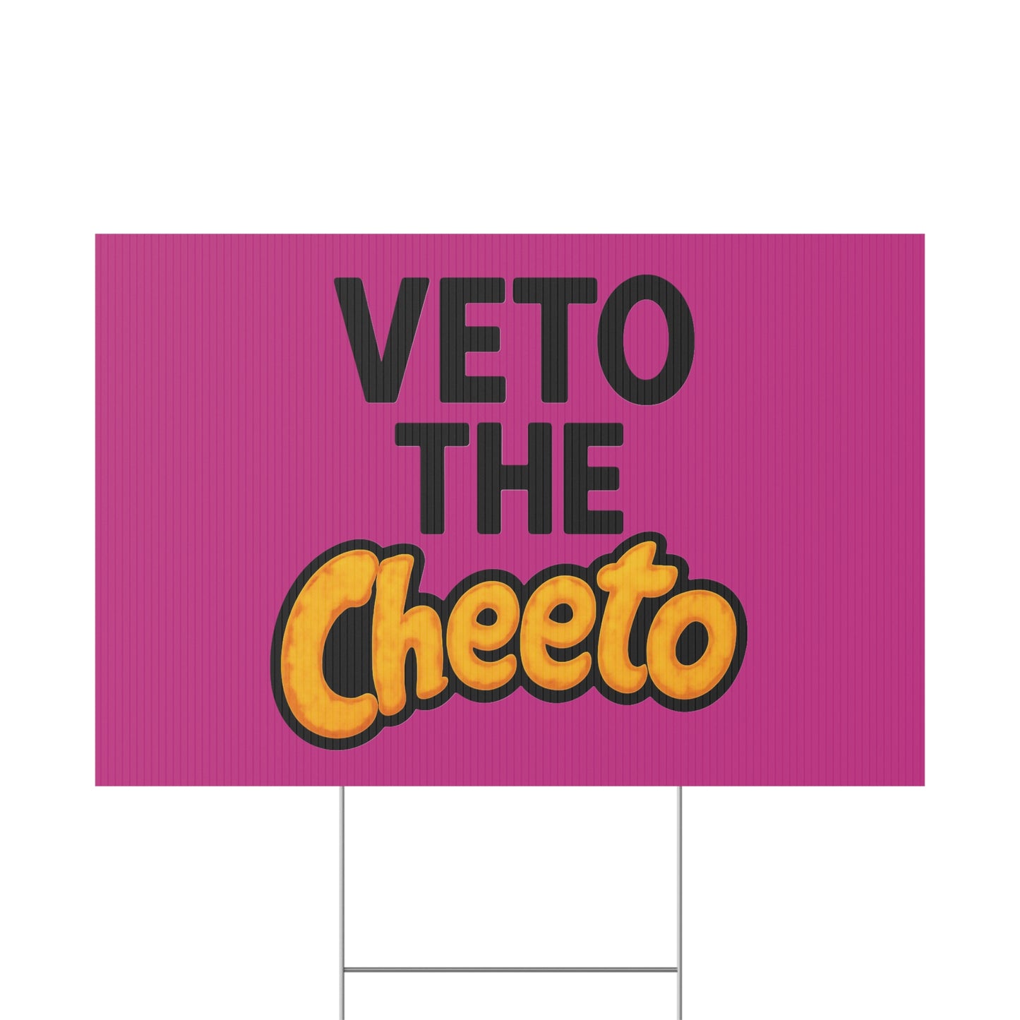 Pink Veto the Cheeto Yard Sign