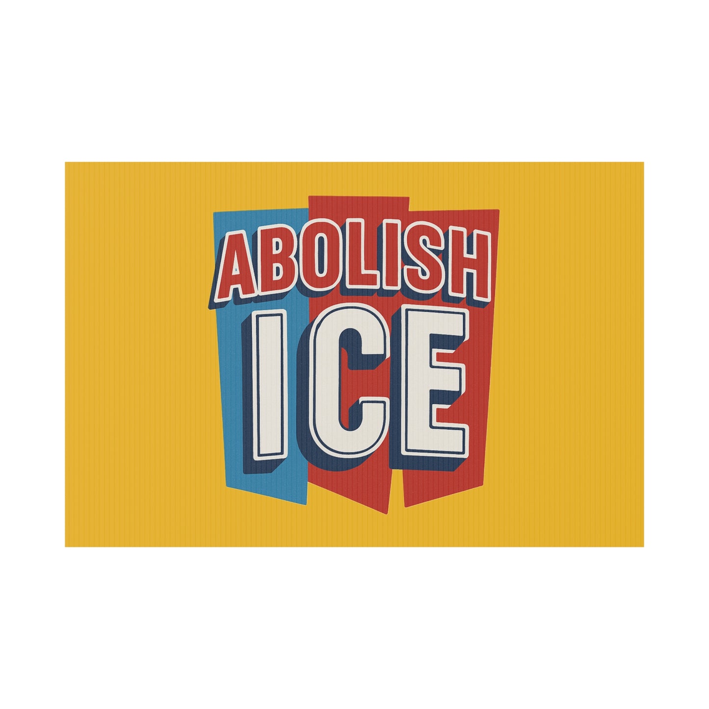 Yellow Abolish ICE Yard Sign