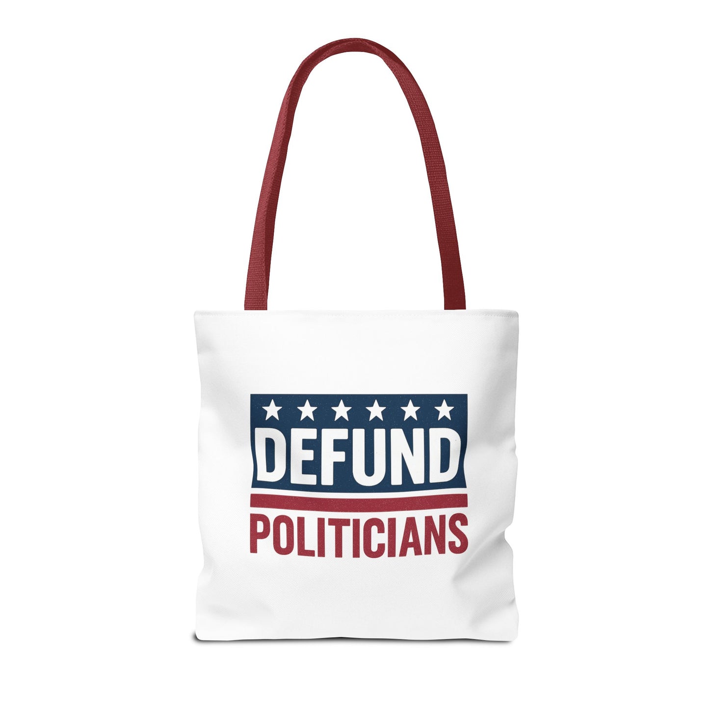 Defund Politicians Tote – Carry the Message