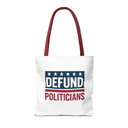 Defund Politicians Tote – Carry the Message