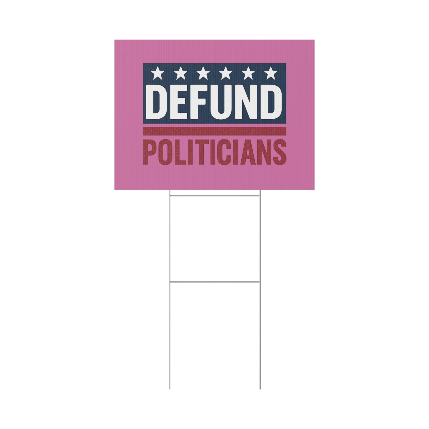 Light Pink Defund Politicians yard sign
