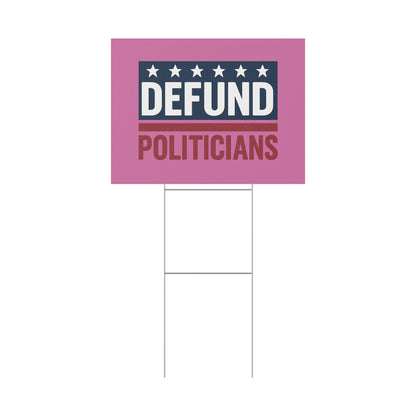 Light Pink Defund Politicians yard sign
