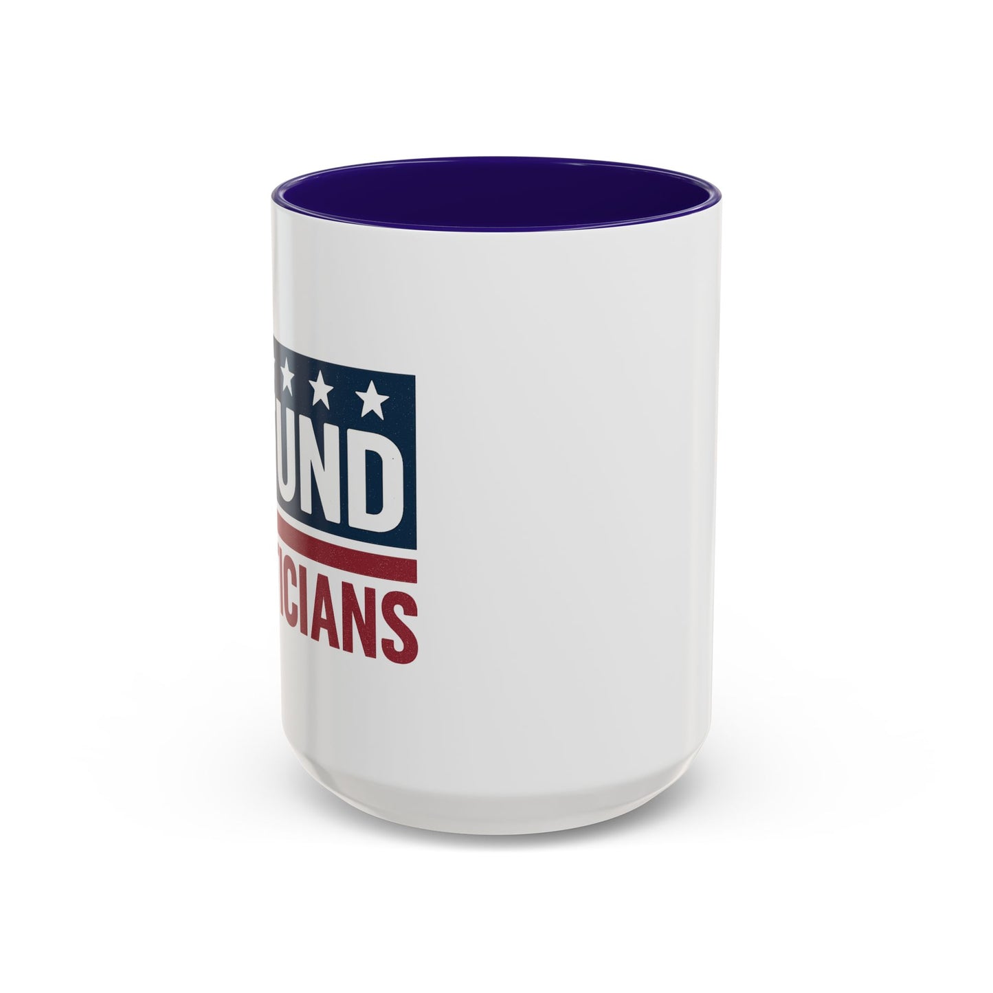 Defund Politicians Coffee Mugs
