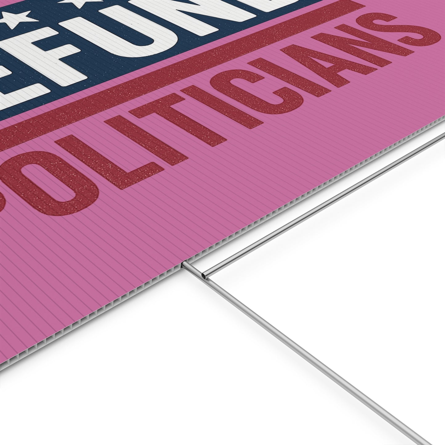 Light Pink Defund Politicians yard sign