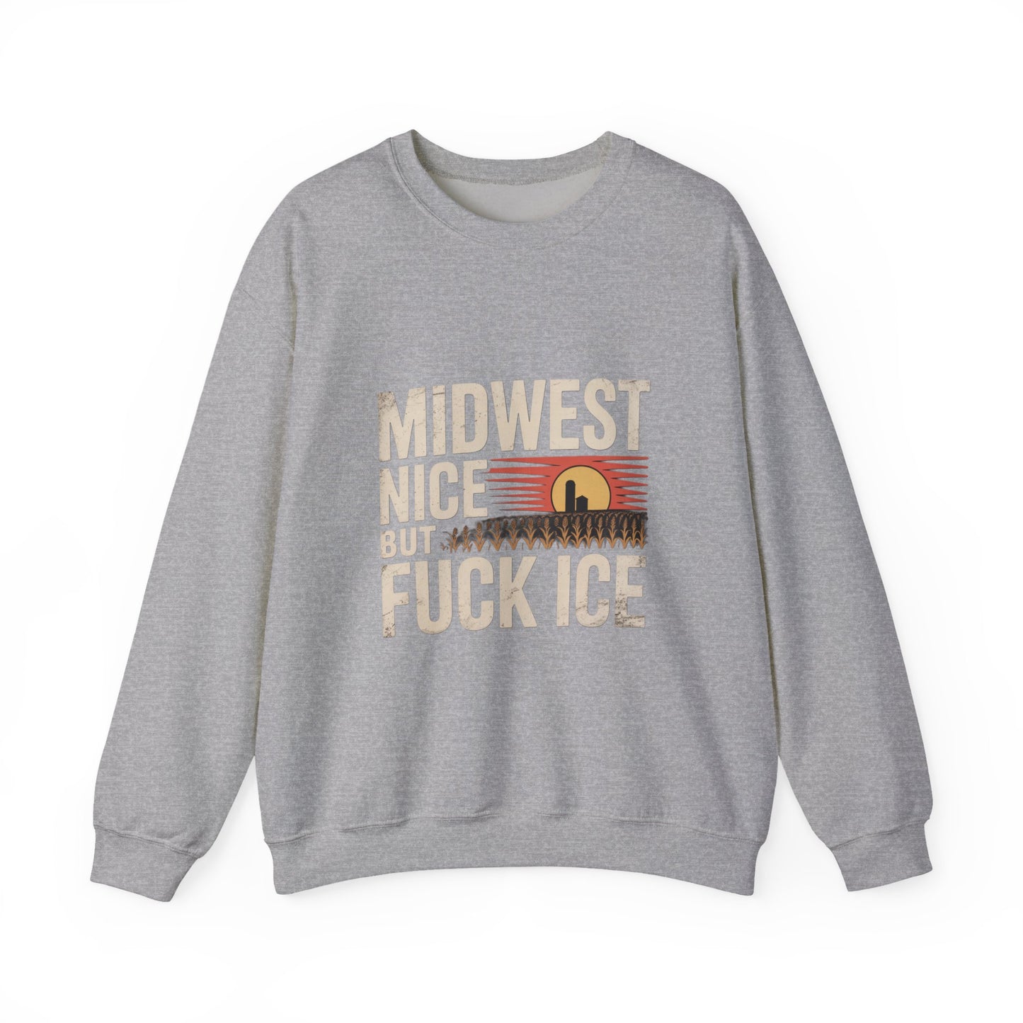 Midwest Nice But Fuck Ice Crewneck Sweatshirt