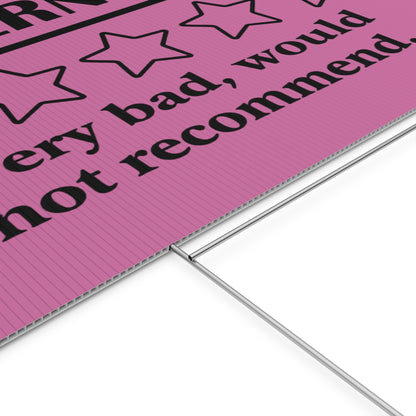 Pink Yard Sign - 1/5 Stars Would Not Recommend