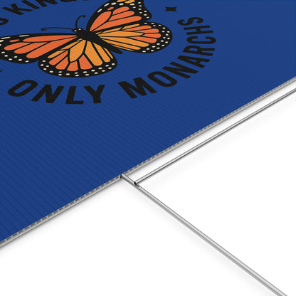 Dark Blue No Kings Only Monarchs Yard Sign