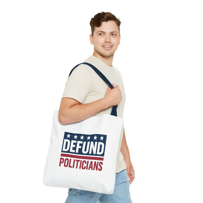 Defund Politicians Tote – Carry the Message