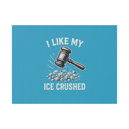 Copy of Turquoise Crushed ICE Protest Yard Sign