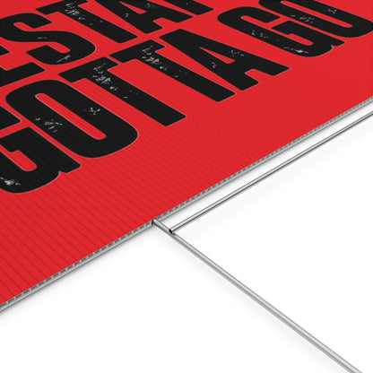 Political Protest Yard Sign — "GESTAPO GOTTA GO"