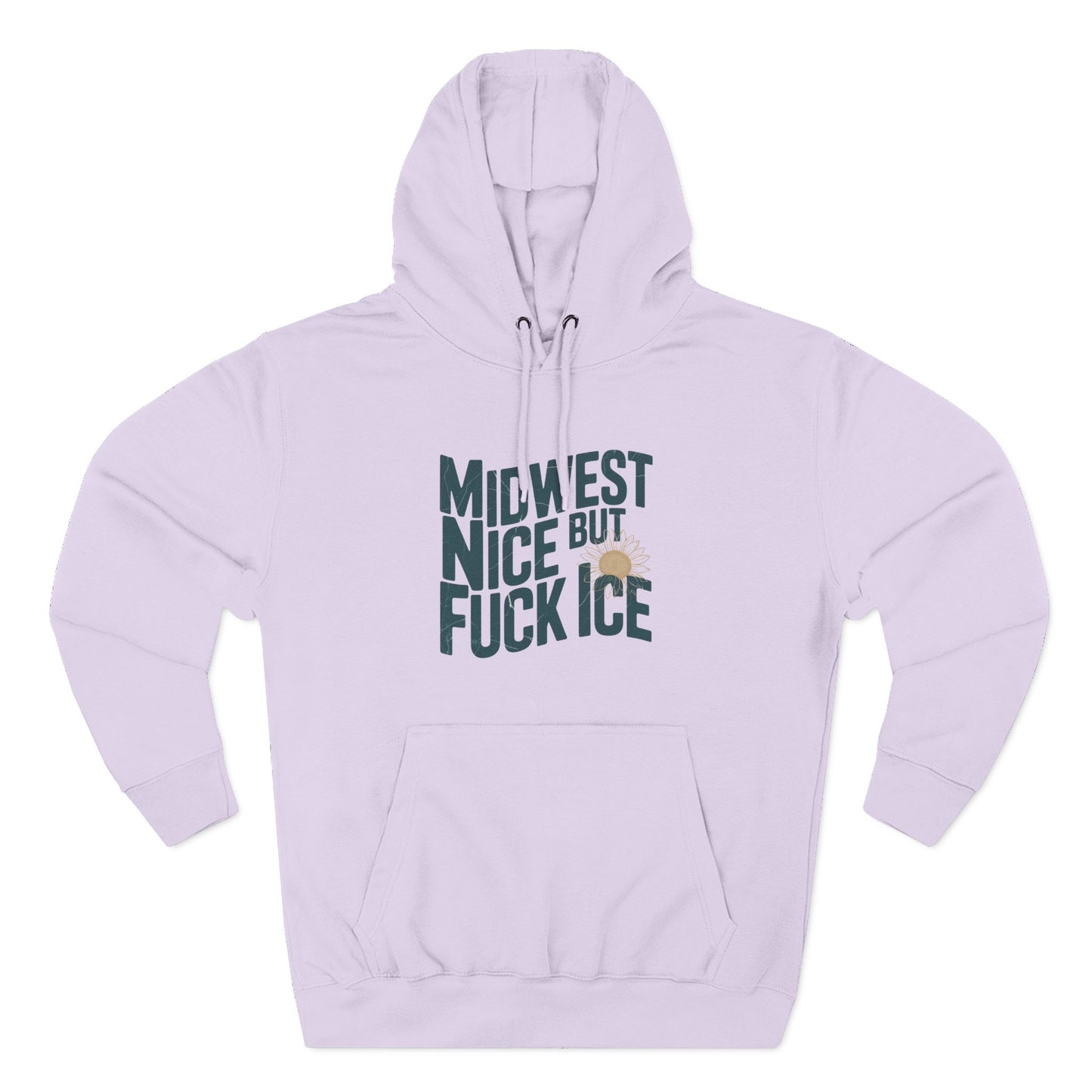 Midwest Nice But Fuck Ice Hoodie