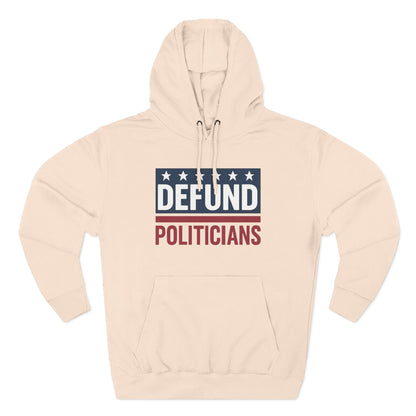 Defund Politicians Hoodie