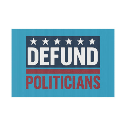Turquoise Defund Politicians yard sign