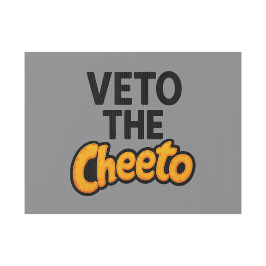 Gray Veto the Cheeto Yard Sign