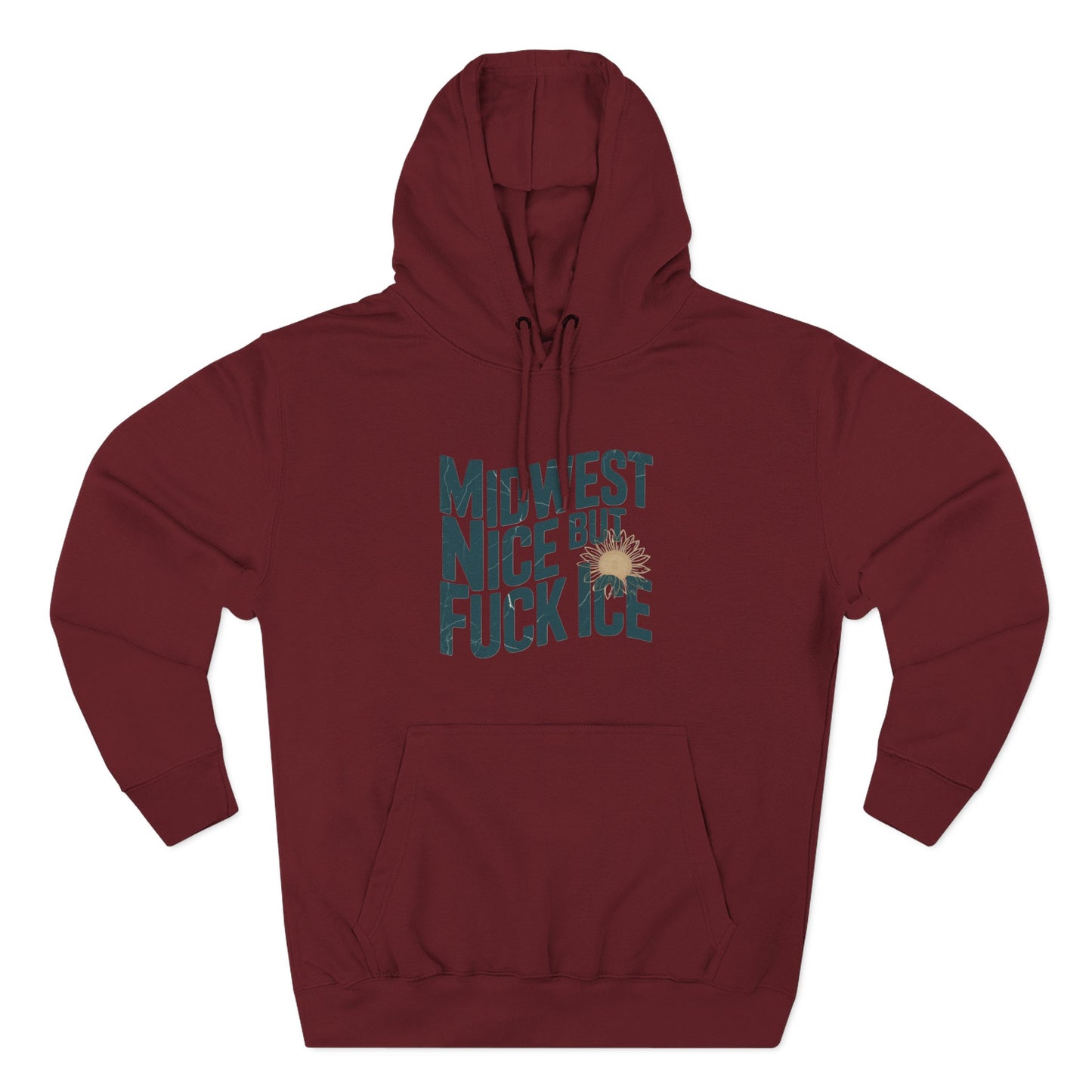 Midwest Nice But Fuck Ice Hoodie