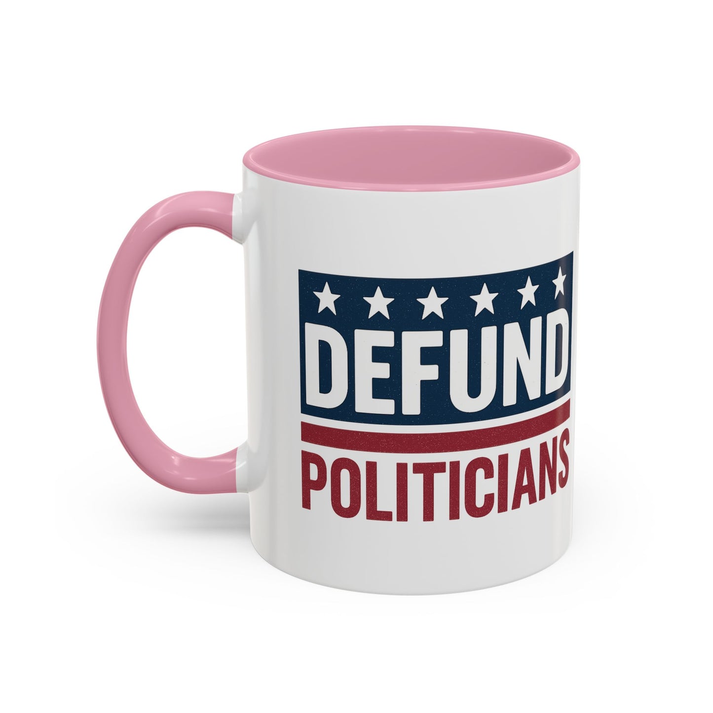 Defund Politicians Coffee Mugs
